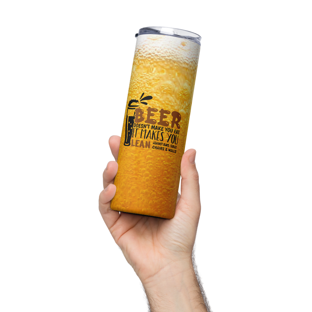 Stainless Steel Tumbler - BEER MAKES YOU LEAN