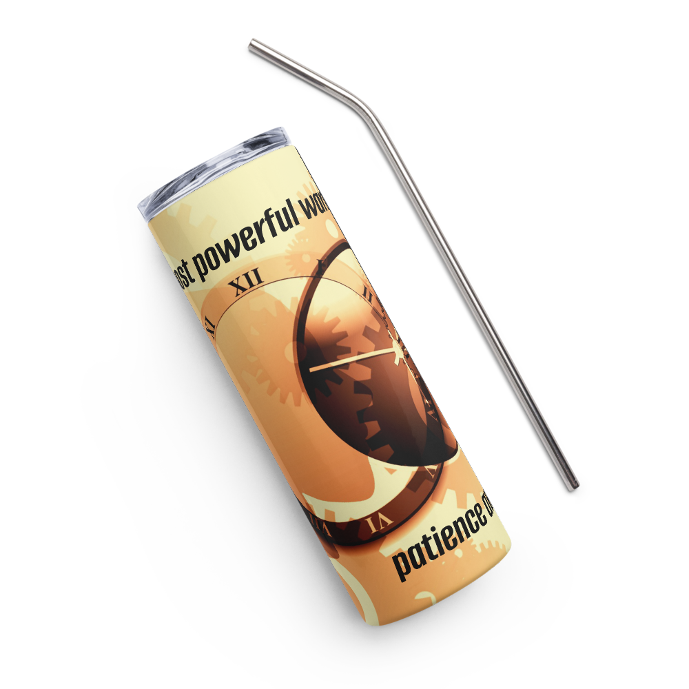 Stainless Steel Tumbler - CLOCK'S PATIENCE AND TIME