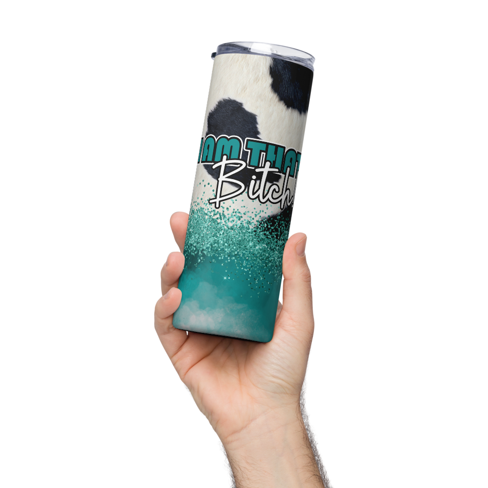 Stainless Steel Tumbler - Cow Print - I AM THAT BITCH