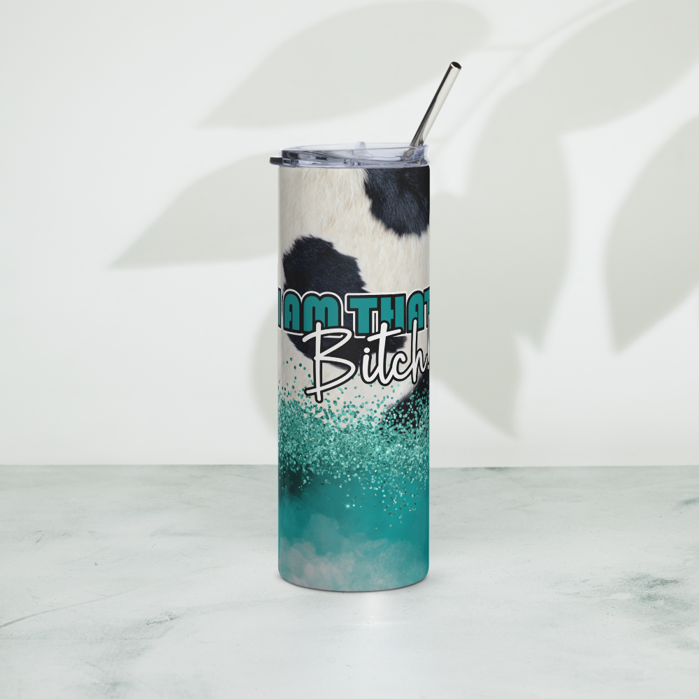 Stainless Steel Tumbler - Cow Print - I AM THAT BITCH