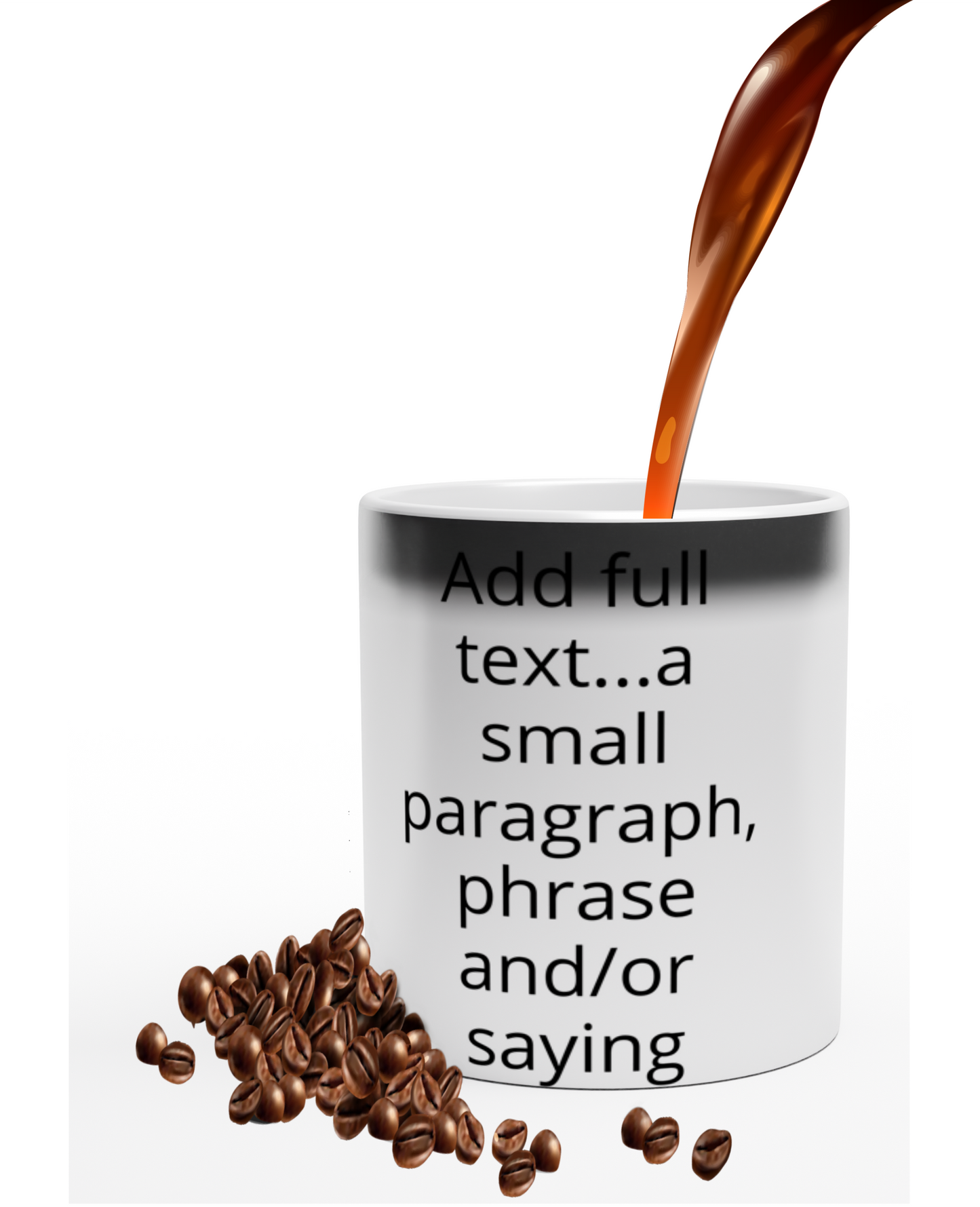Magic 11oz Black Ceramic Mug - Text Reveal - Text can be positioned left, right or centered - When a hot beverage is added, the mug reveals your beautiful artwork!