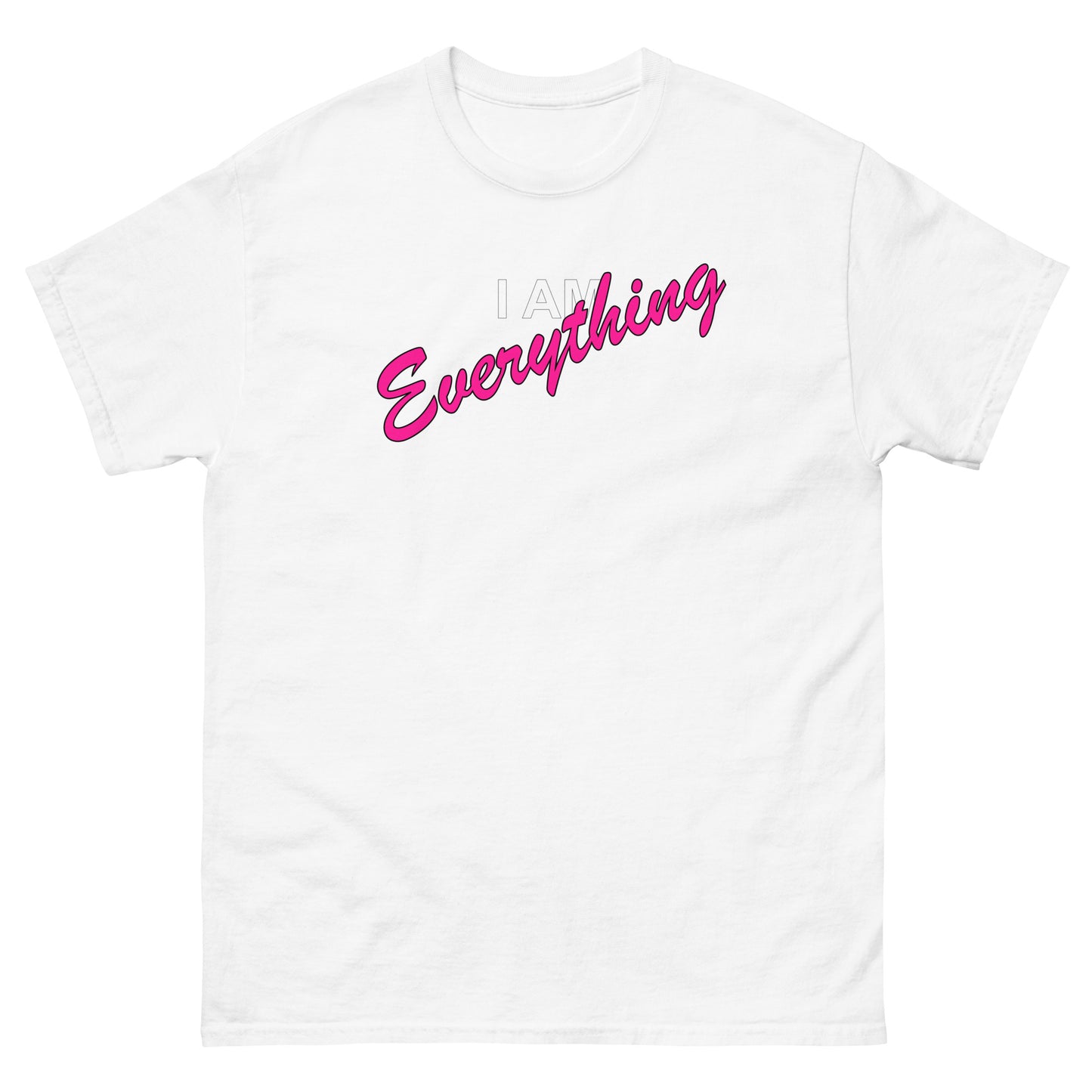 I AM EVERYTHING (white outlined letters) - Unisex