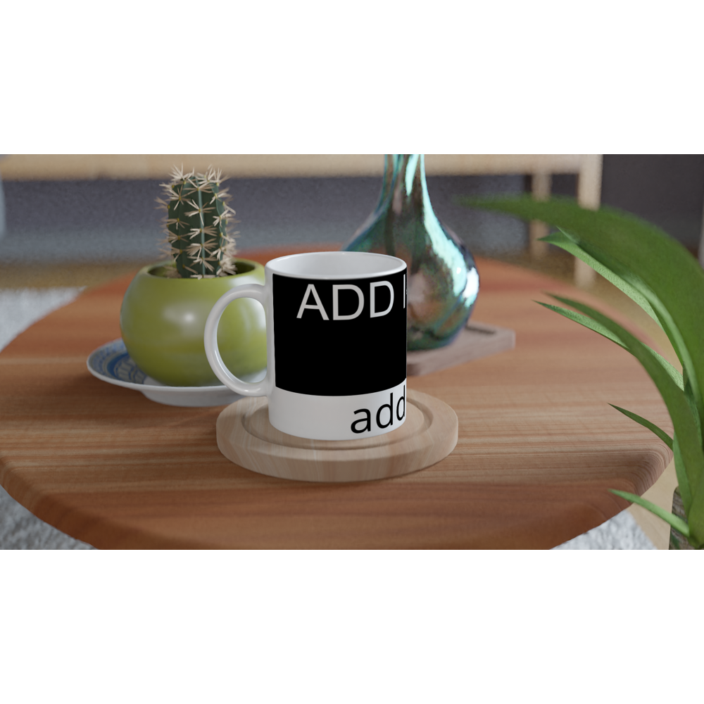 White 11oz Ceramic Mug - Image on the top and text on the bottom - Image and/or text can be positioned left, right or centered