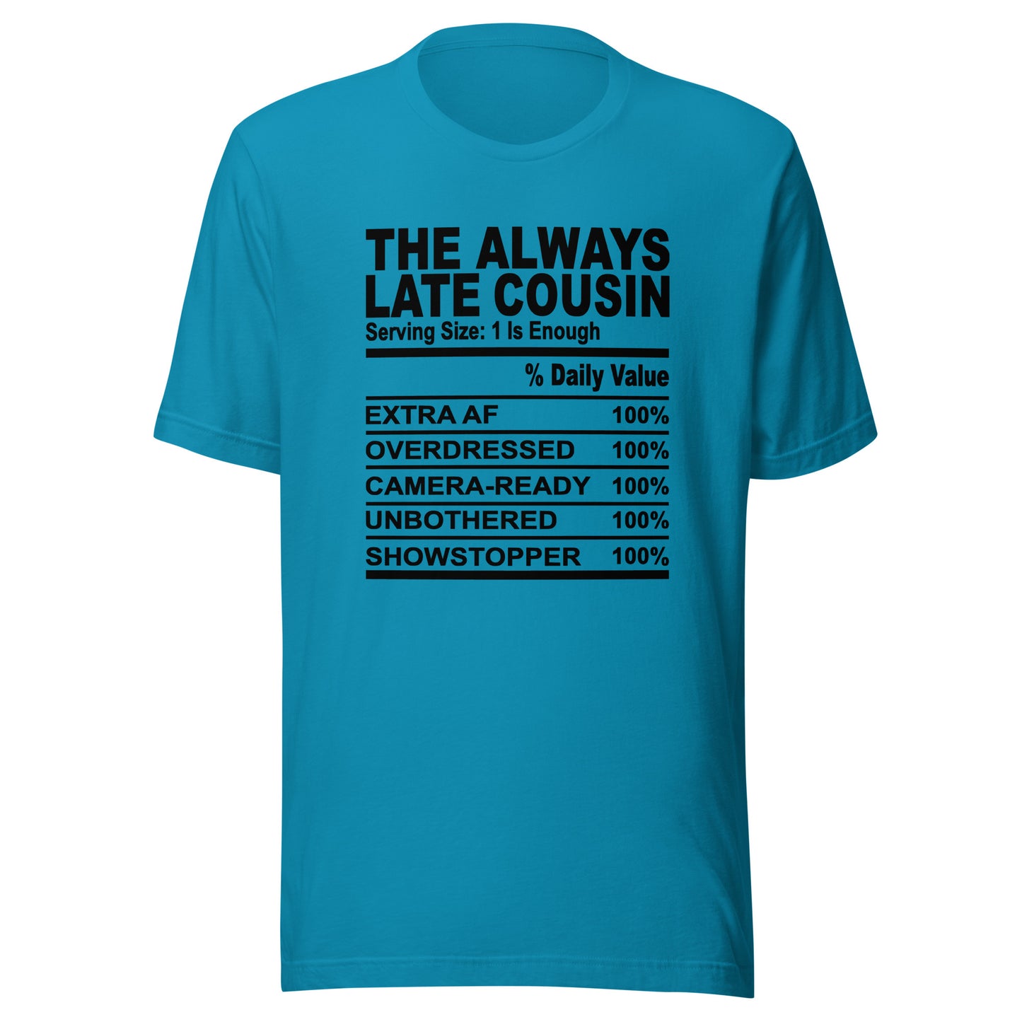 THE ALWAYS LATE COUSIN - L-XL - Unisex T-Shirt (black print)
