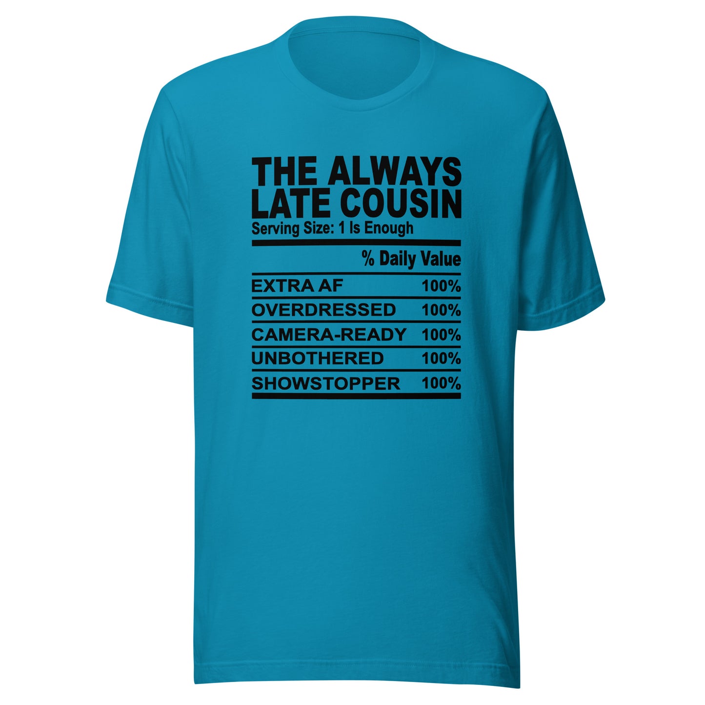 THE ALWAYS LATE COUSIN - 2XL-3XL - Unisex T-Shirt (black print)
