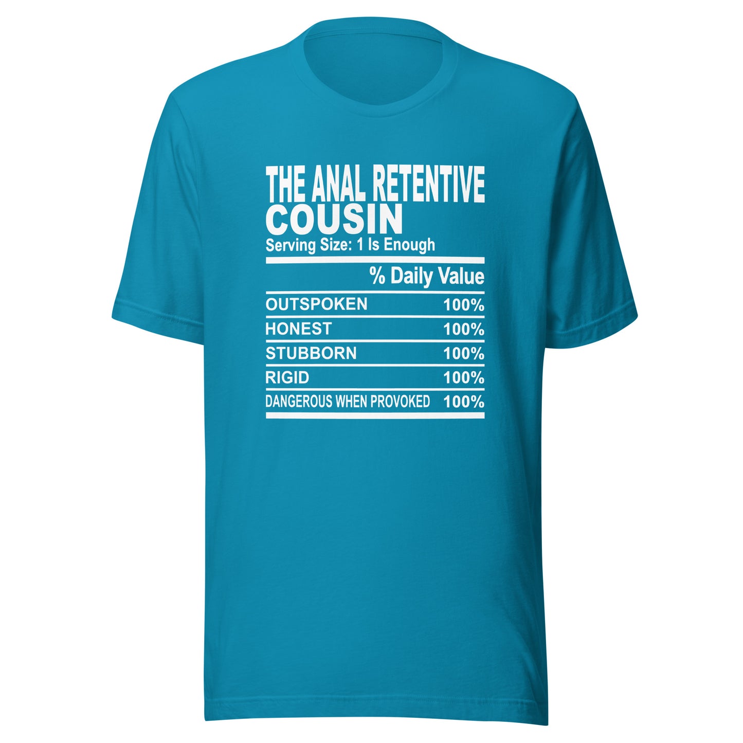 THE ANAL RETENTIVE COUSIN - S-M - Unisex T-Shirt (white print)