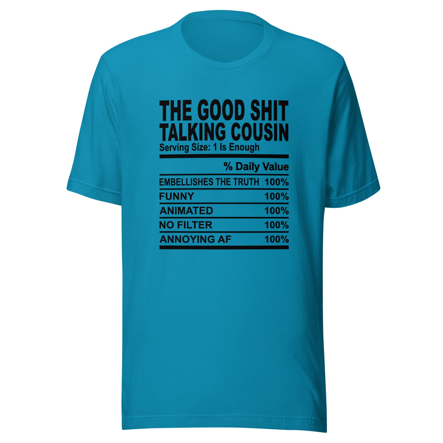 THE GOOD SHIT TALKING COUSIN - S-M - Unisex T-Shirt (black print)