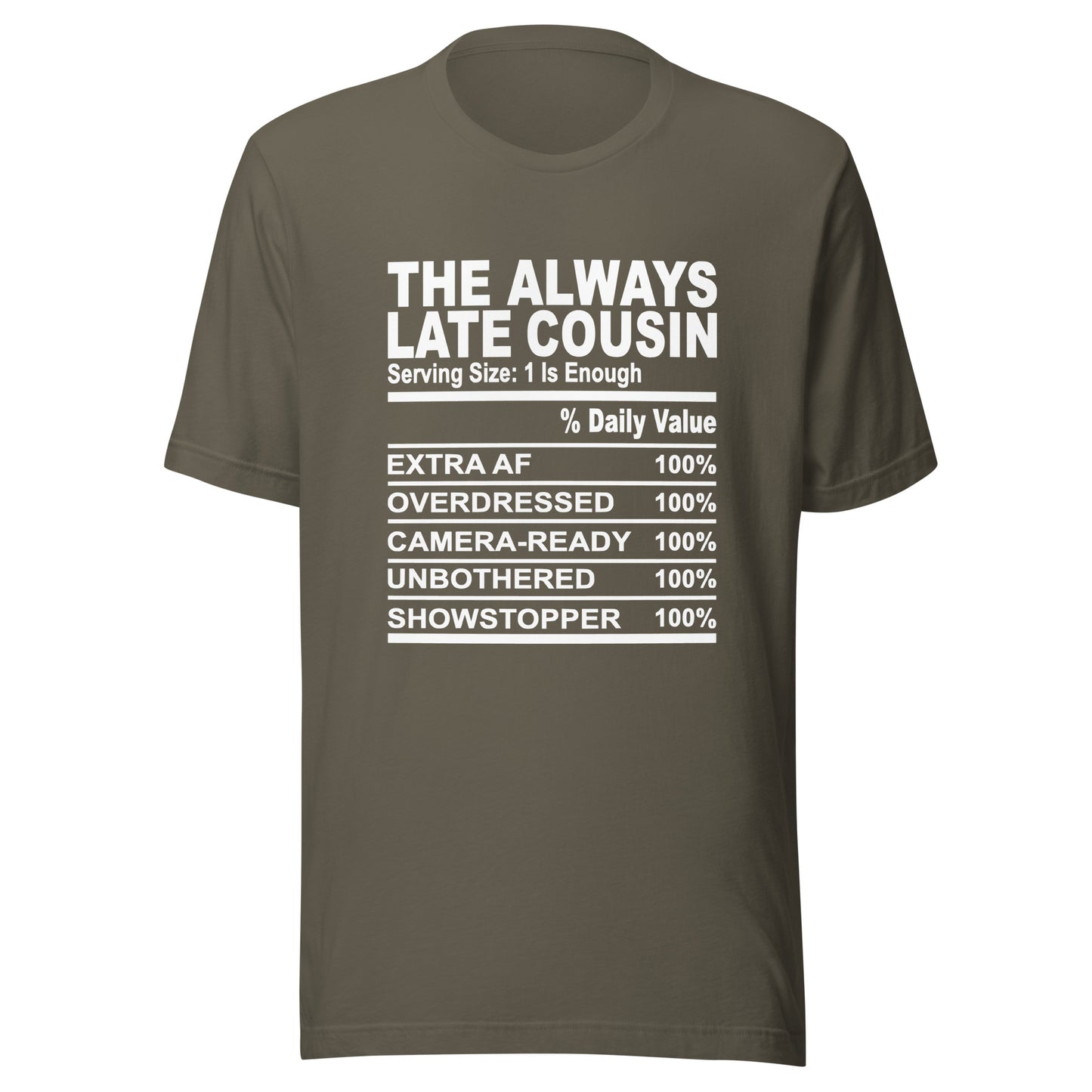 THE ALWAYS LATE COUSIN - S-M - Unisex T-Shirt (white print)