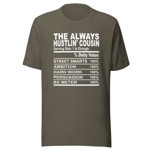 THE ALWAYS HUSTLIN' COUSIN - 2XL-3XL - Unisex T-Shirt (white print)