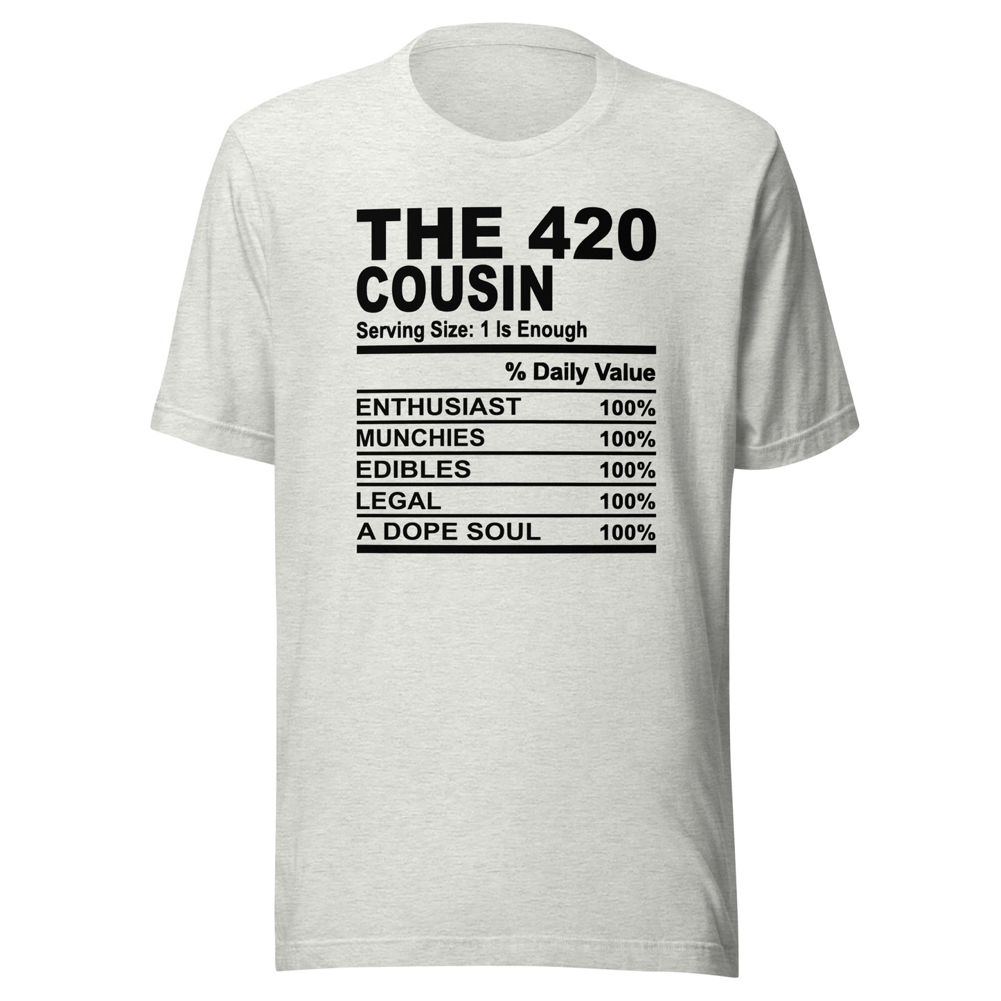 THE 420 COUSIN - S-M - Unisex T-Shirt (black print)