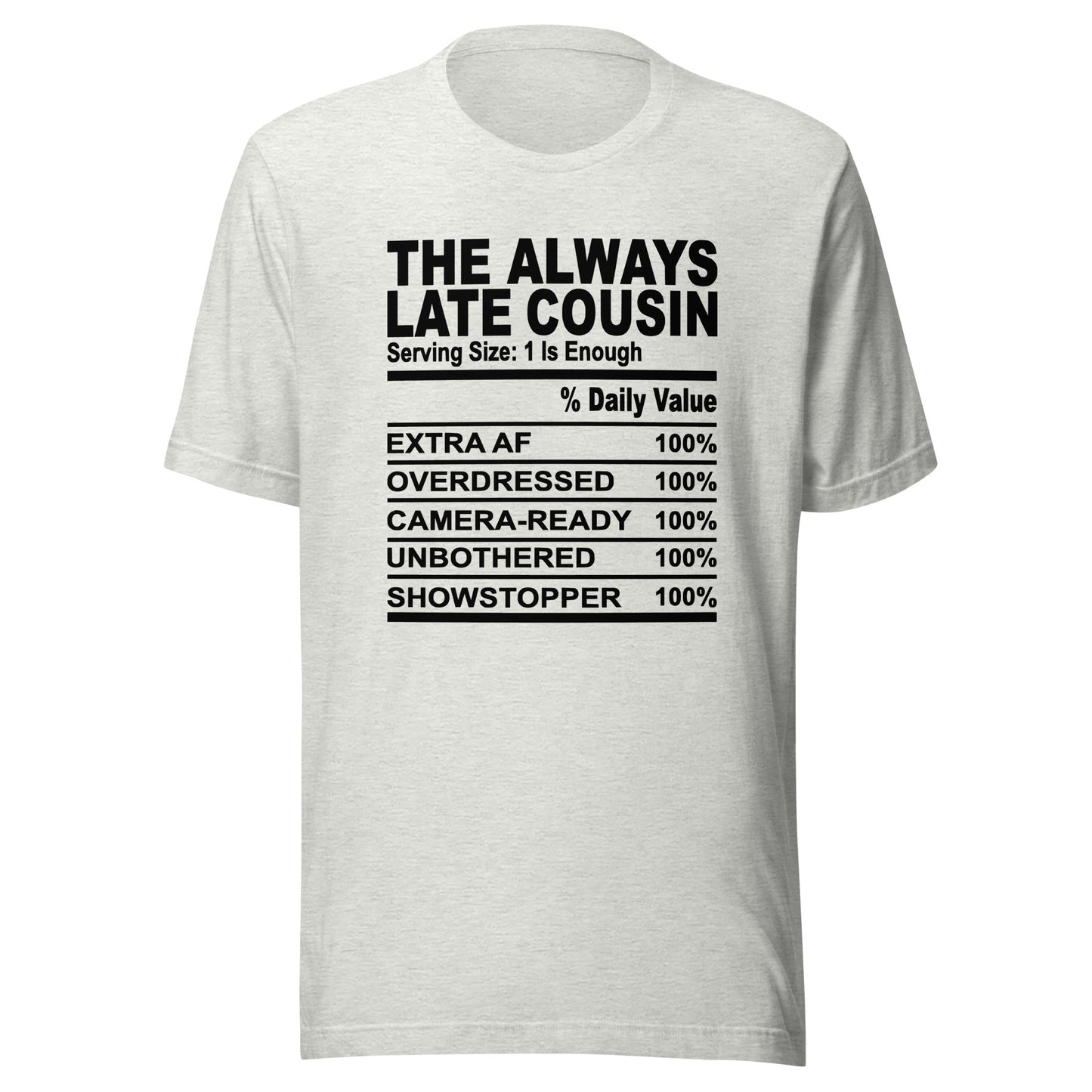 THE ALWAYS LATE COUSIN - 4XL - Unisex T-Shirt (black print)
