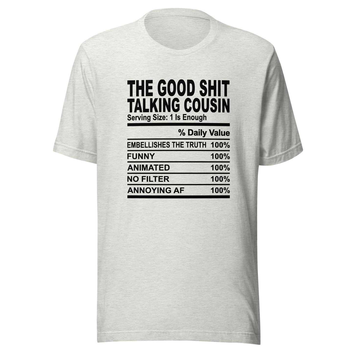 THE GOOD SHIT TALKING COUSIN - L-XL - Unisex T-Shirt (black print)