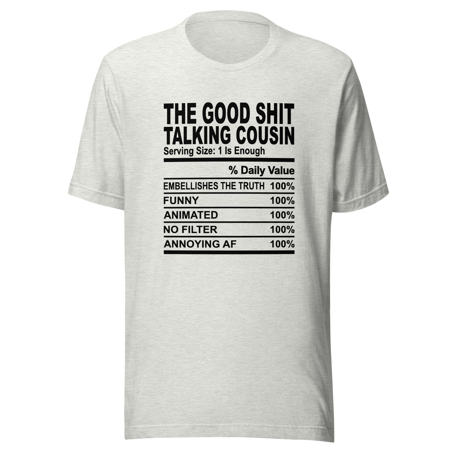THE GOOD SHIT TALKING COUSIN - 2XL-3XL - Unisex T-Shirt (black print)