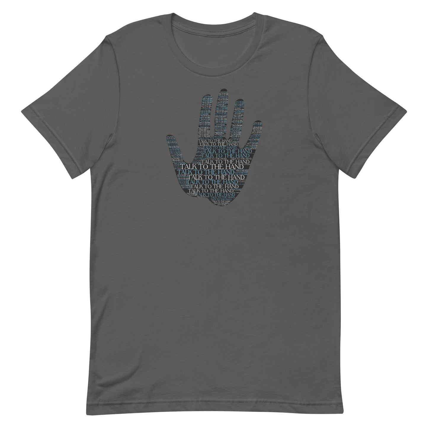 Talk to the Hand - LIGHT BLUE - S-4XL