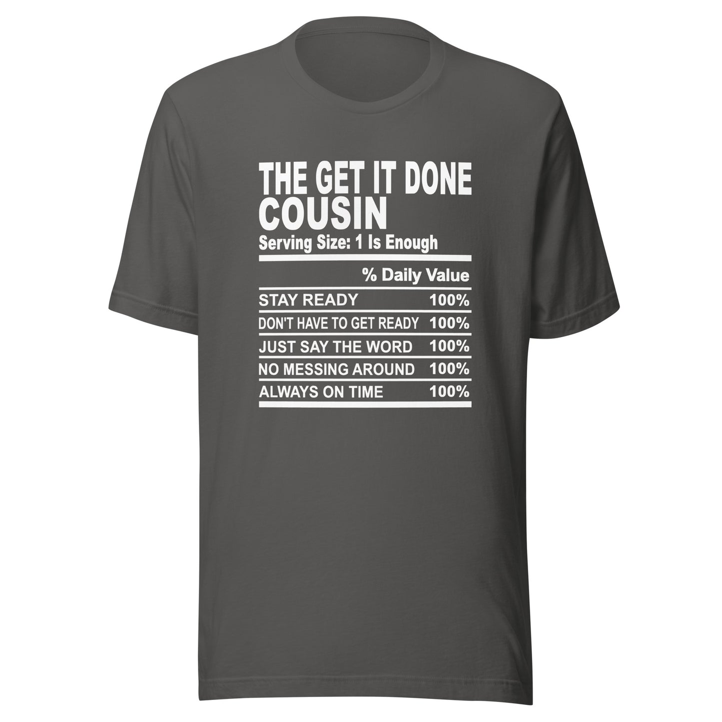 THE GET IT DONE COUSIN - S-M - Unisex T-Shirt (white print)