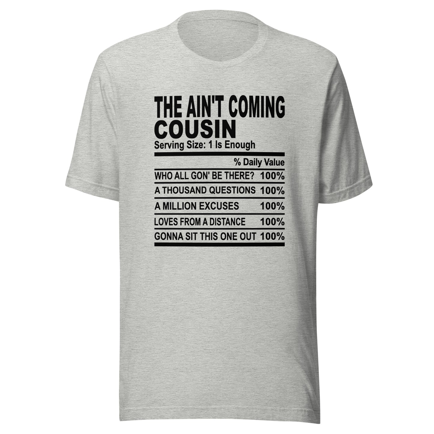 THE AIN'T COMING COUSIN - 4XL - Unisex T-Shirt (black print)