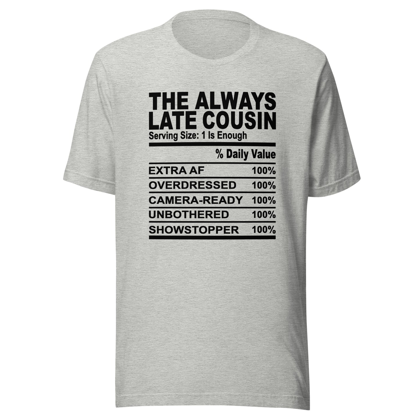 THE ALWAYS LATE COUSIN - 4XL - Unisex T-Shirt (black print)