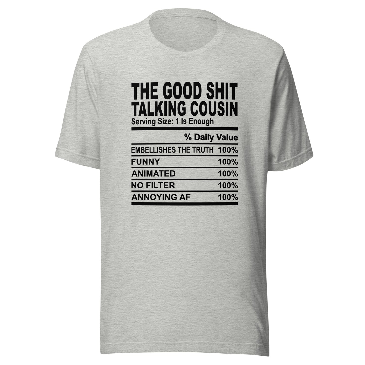 THE GOOD SHIT TALKING COUSIN - S-M - Unisex T-Shirt (black print)