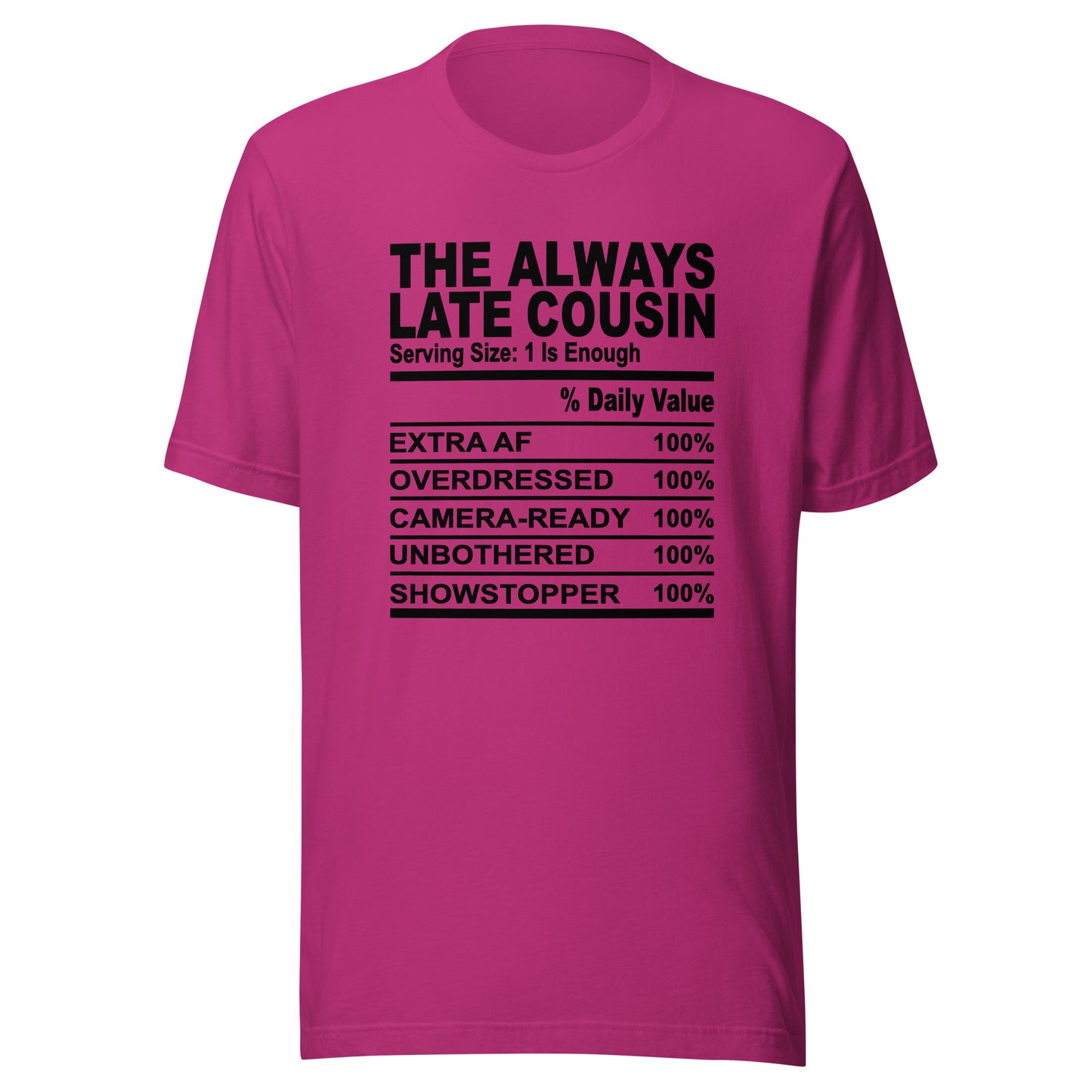 THE ALWAYS LATE COUSIN - 2XL-3XL - Unisex T-Shirt (black print)