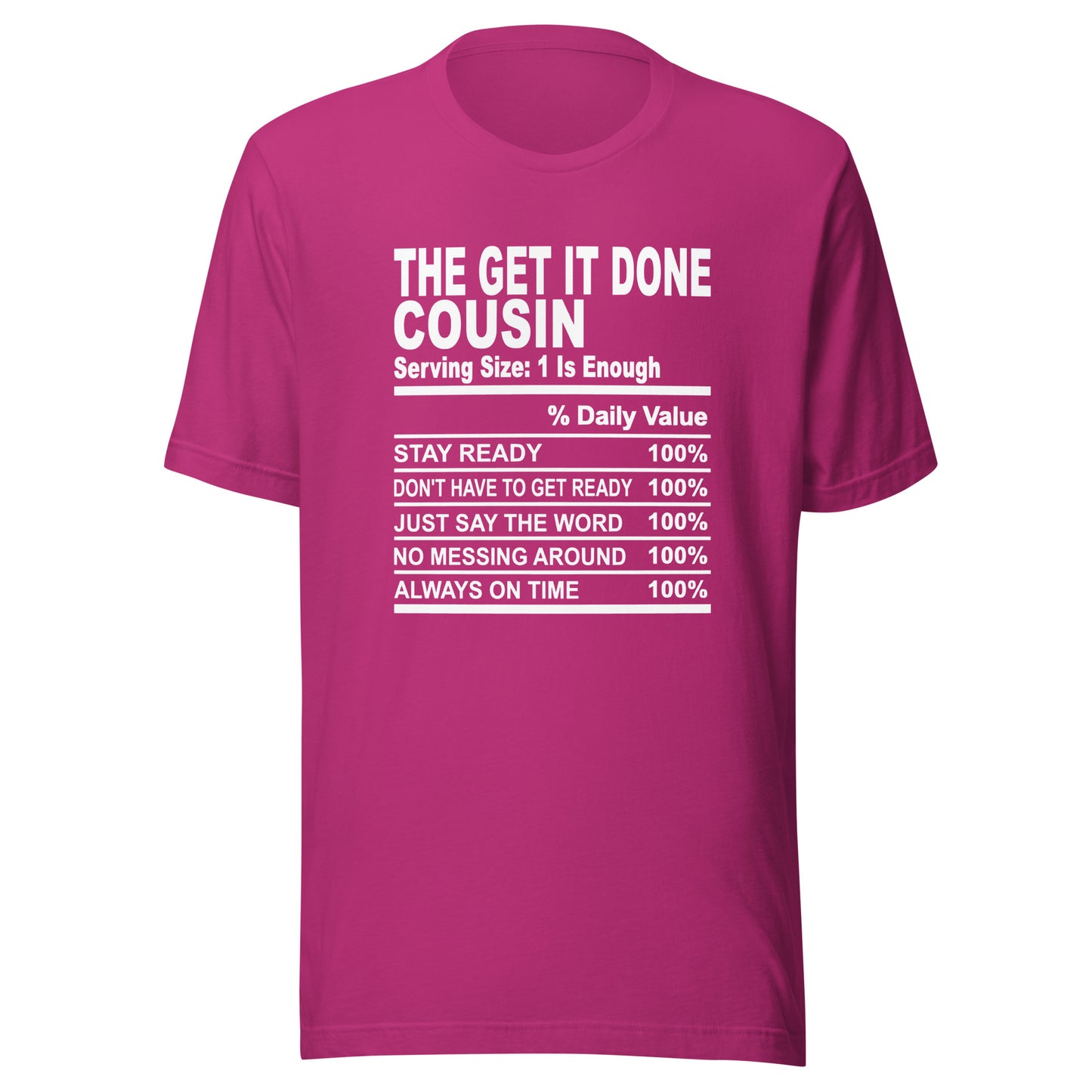 THE GET IT DONE COUSIN - L-XL - Unisex T-Shirt (white print)