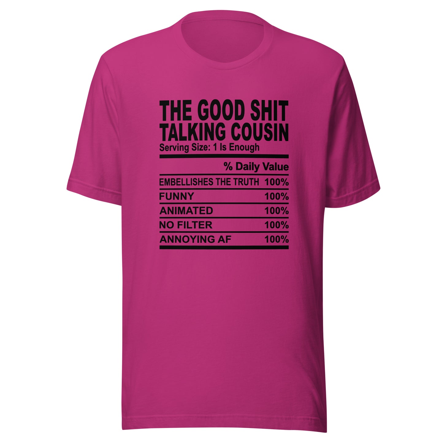 THE GOOD SHIT TALKING COUSIN - S-M - Unisex T-Shirt (black print)