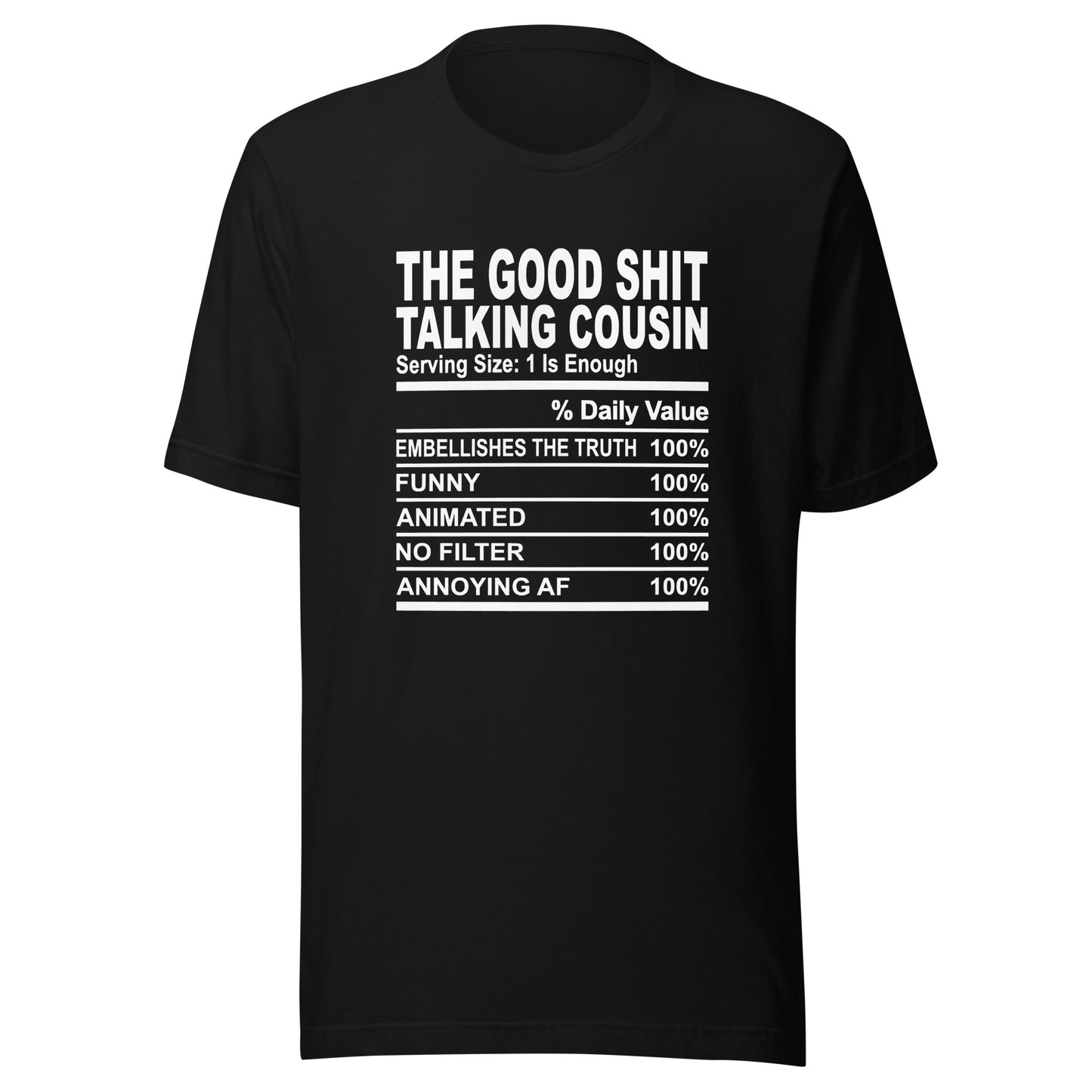 THE GOOD SHIT TALKING COUSIN - 2XL-3XL - Unisex T-Shirt (white print)