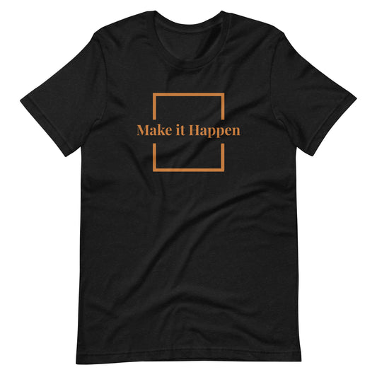 M-L Make It Happen (unisex)