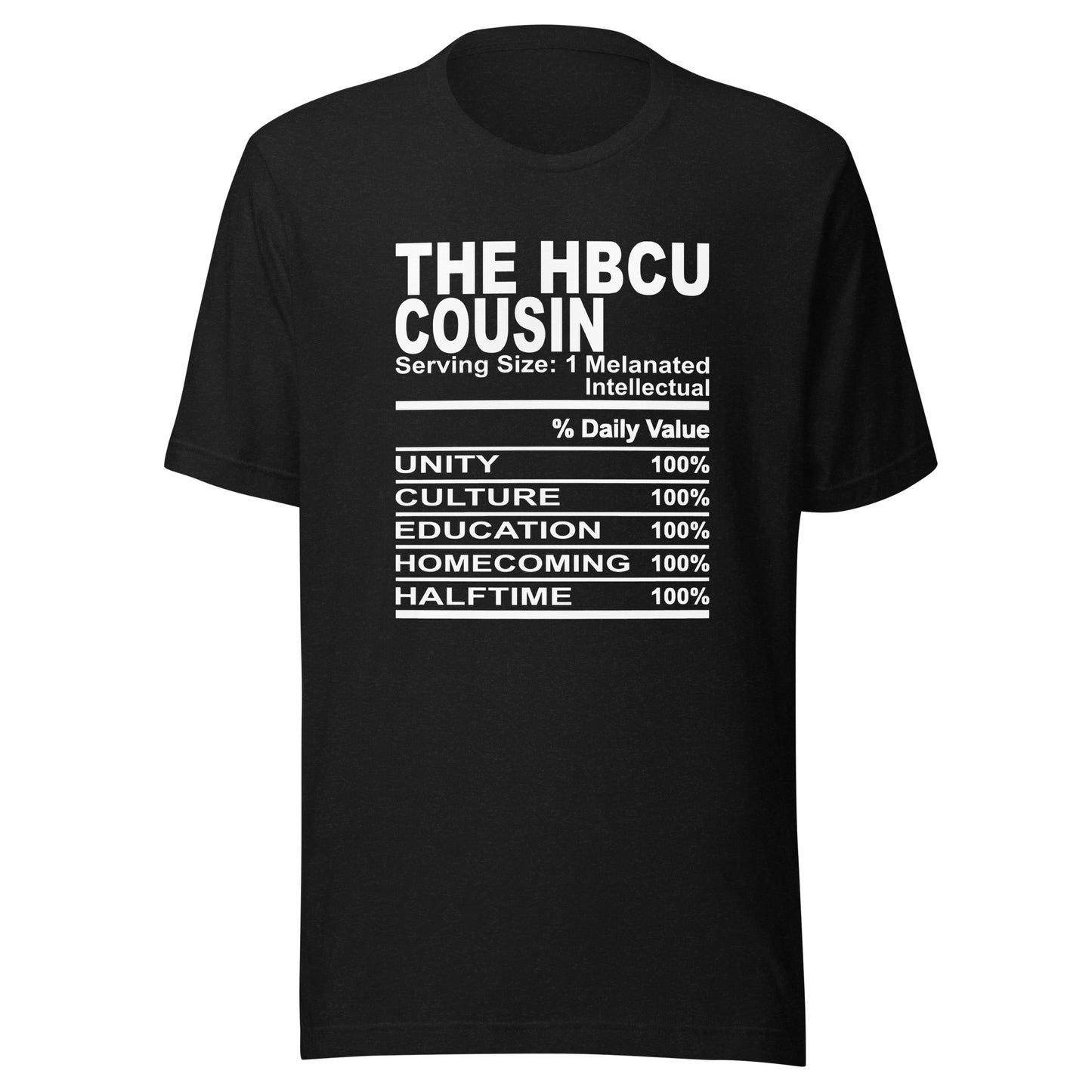 THE HBCU COUSIN - L-XL - Unisex T-Shirt (white print)