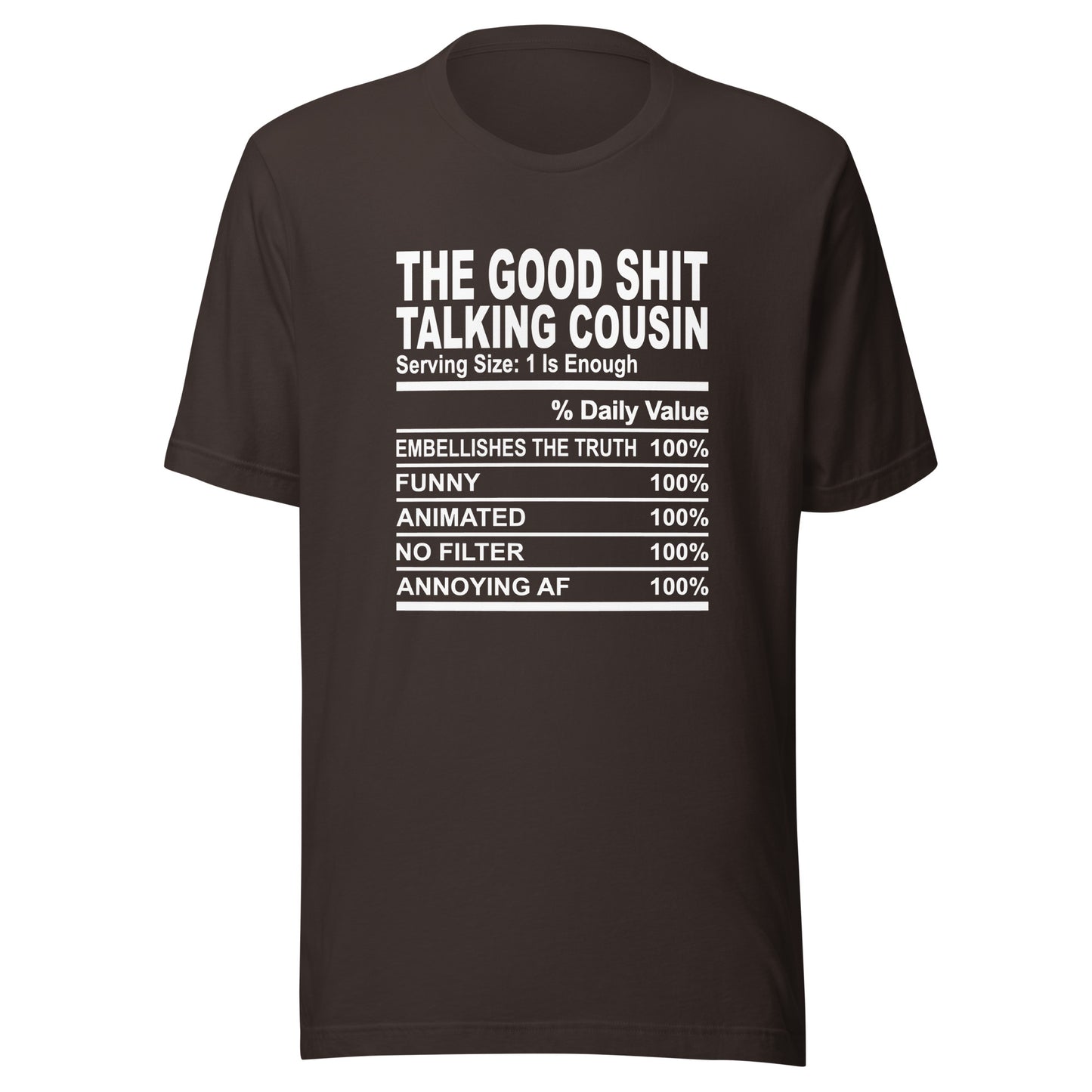 THE GOOD SHIT TALKING COUSIN - 2XL-3XL - Unisex T-Shirt (white print)