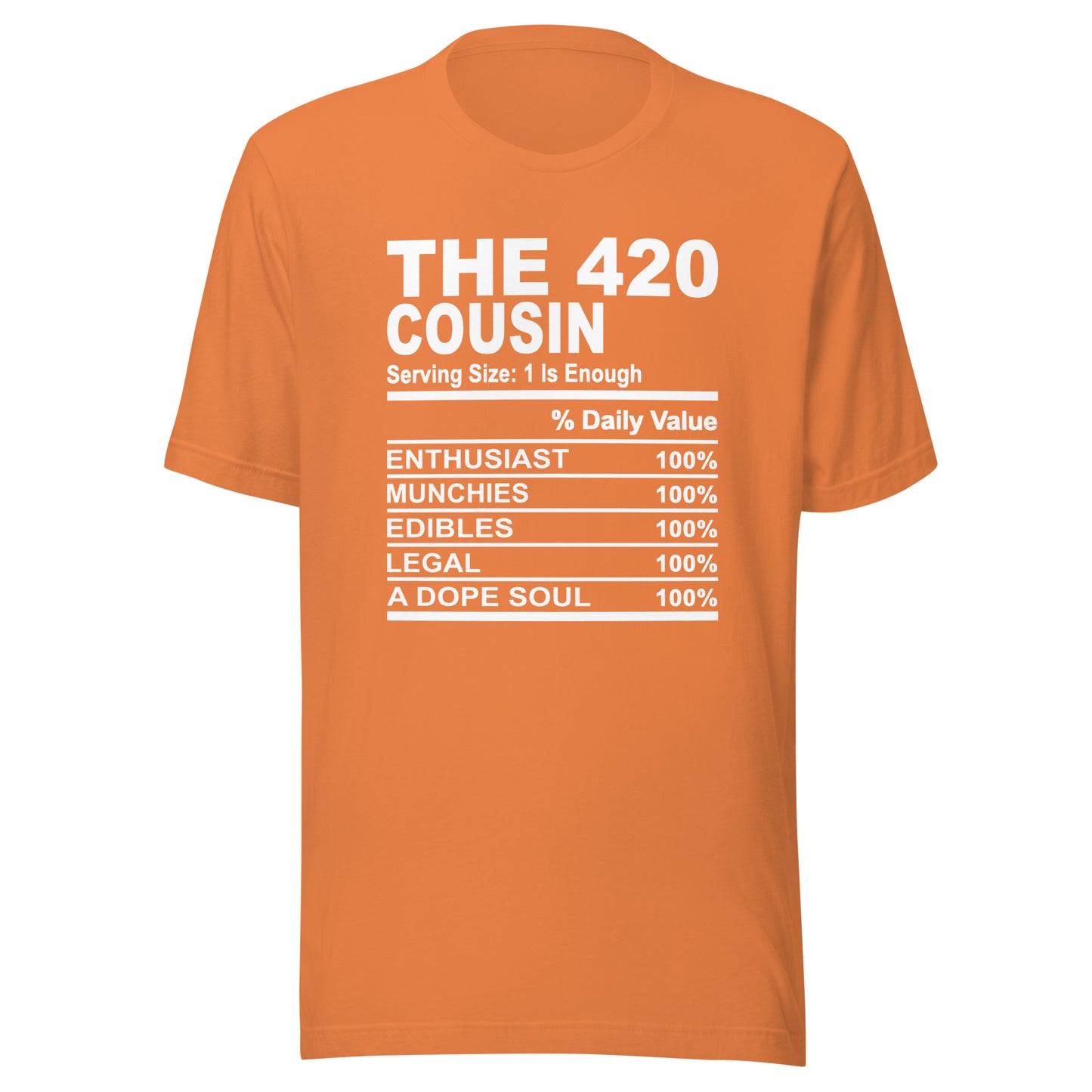 THE 420 COUSIN - L-XL - Unisex T-Shirt (white print)