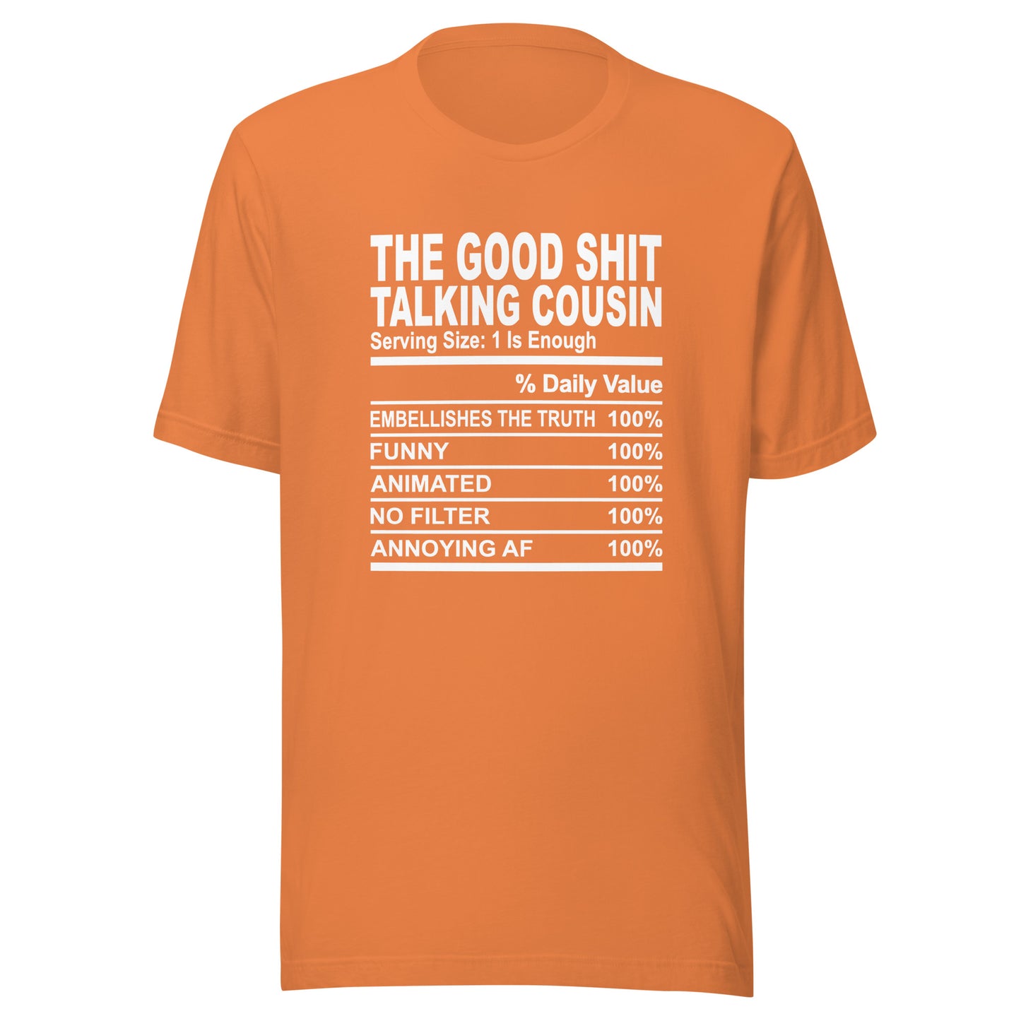 THE GOOD SHIT TALKING COUSIN - 2XL-3XL - Unisex T-Shirt (white print)