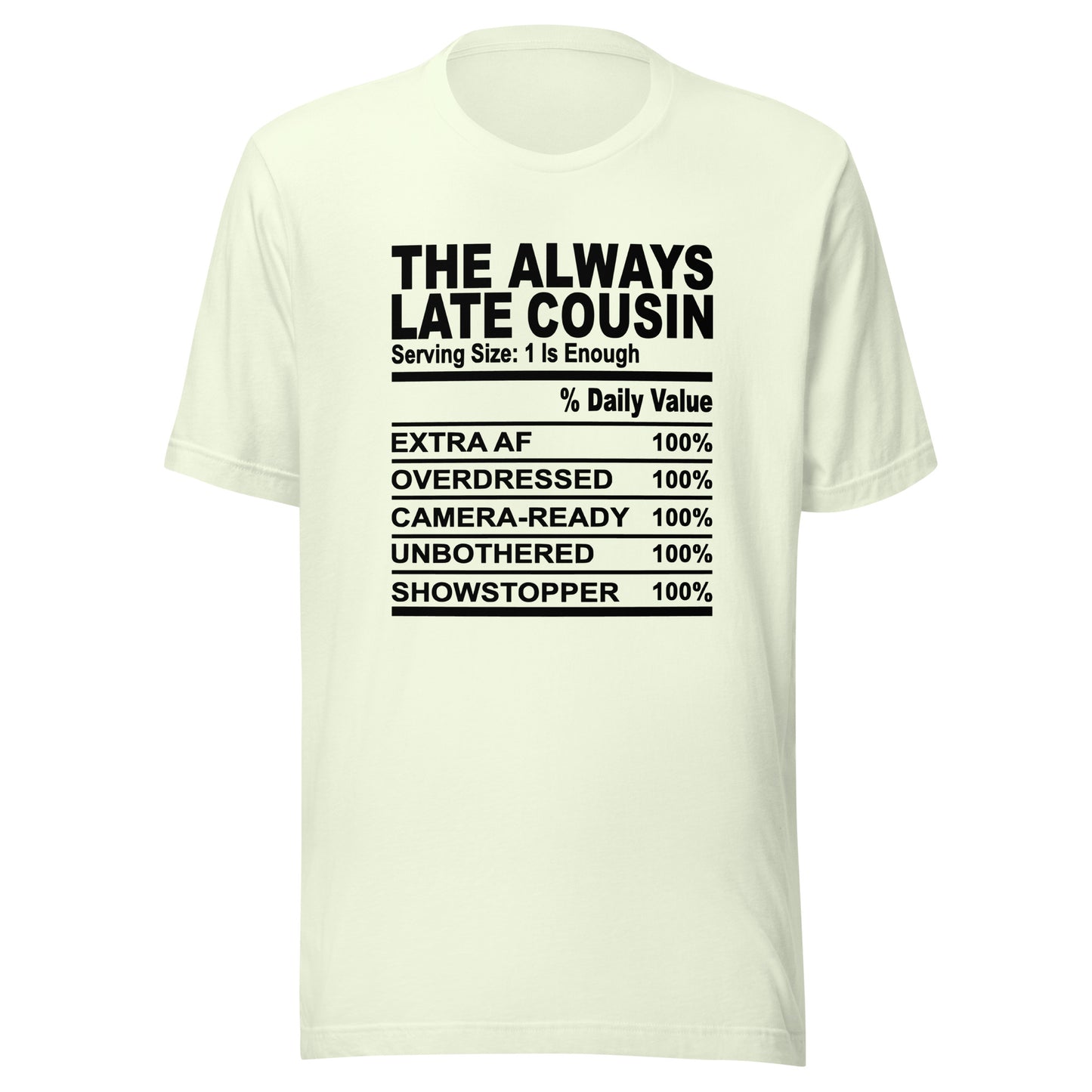 THE ALWAYS LATE COUSIN - S-M - Unisex T-Shirt (black print)