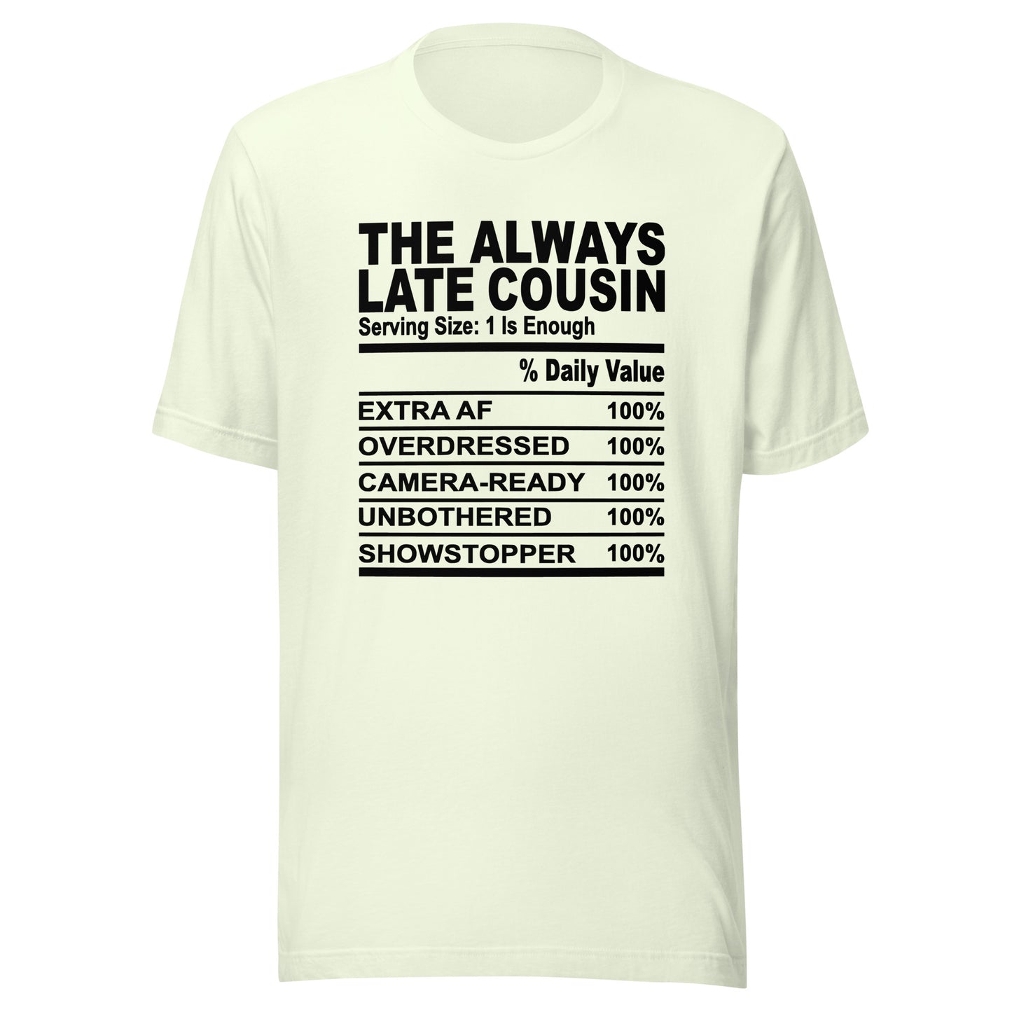THE ALWAYS LATE COUSIN - 4XL - Unisex T-Shirt (black print)
