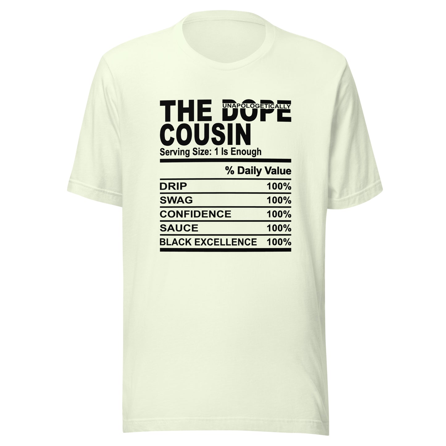 THE DOPE COUSIN (Unapologetically) - 4XL - Unisex T-Shirt (black print)
