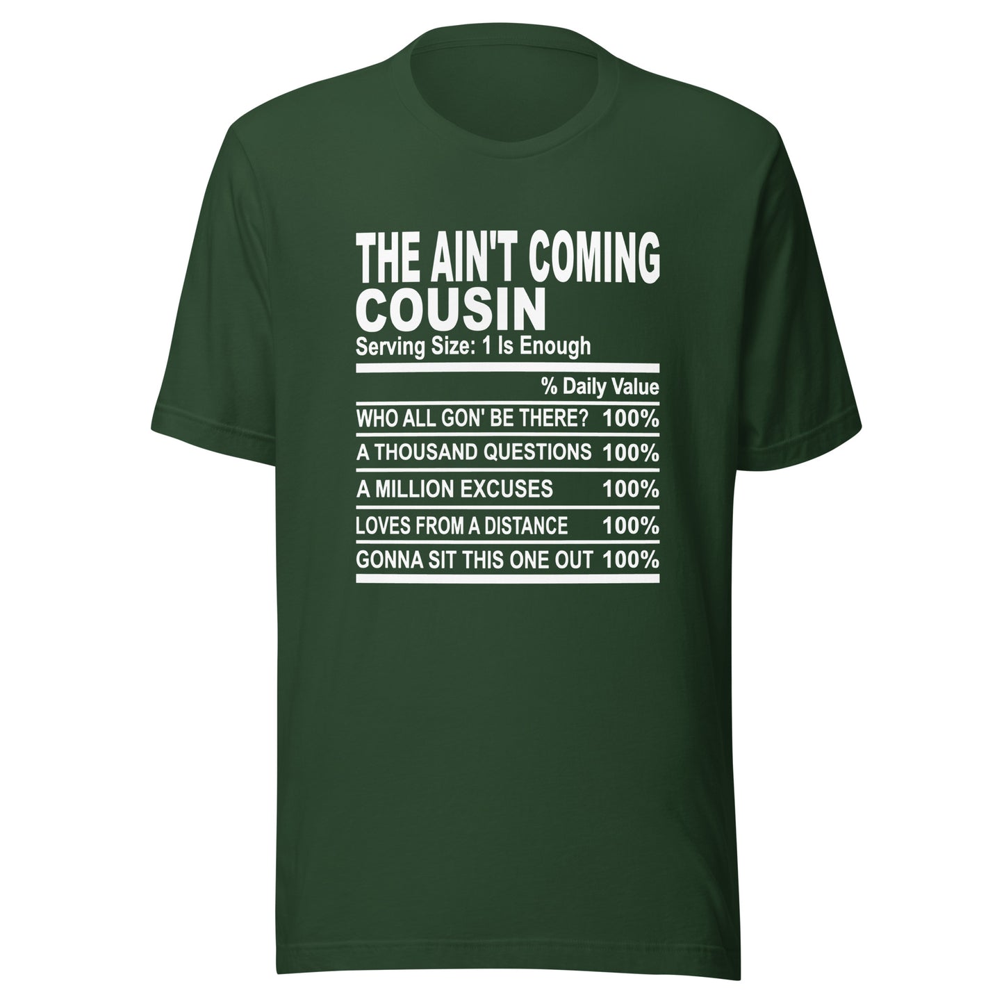 THE AIN'T COMING COUSIN - 2XL-3XL - Unisex T-Shirt (white print)