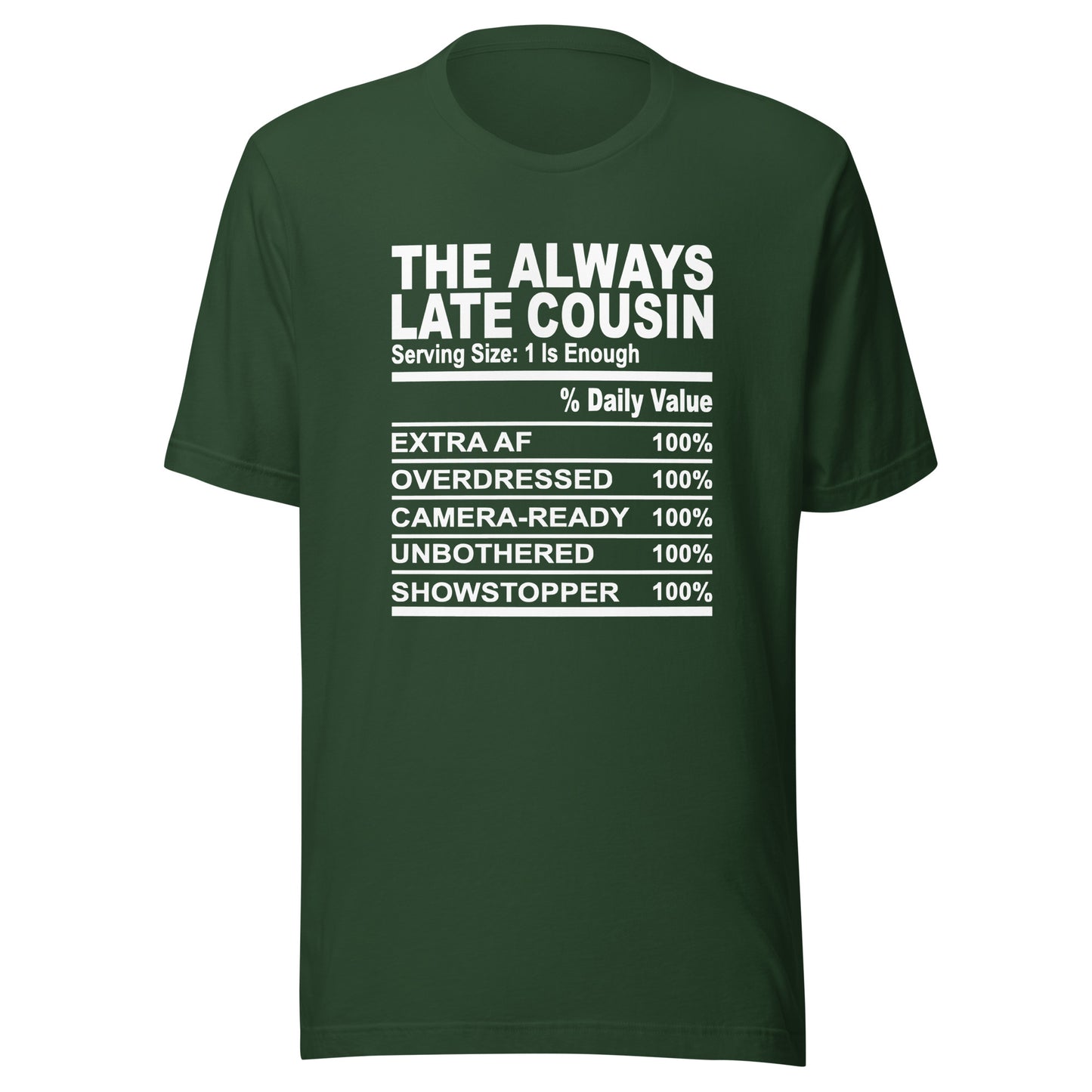 THE ALWAYS LATE COUSIN - 4XL - Unisex T-Shirt (white print)