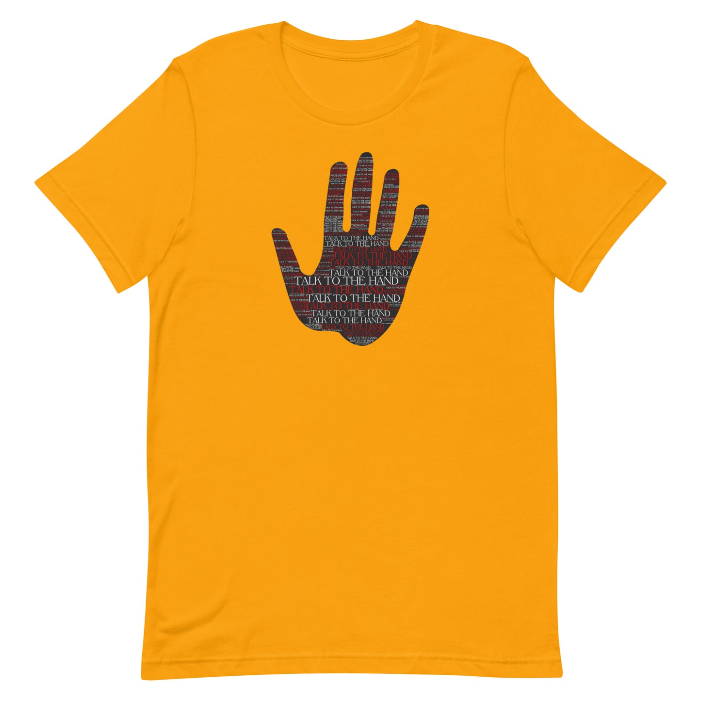 Talk to the Hand - GOLD - S-4XL