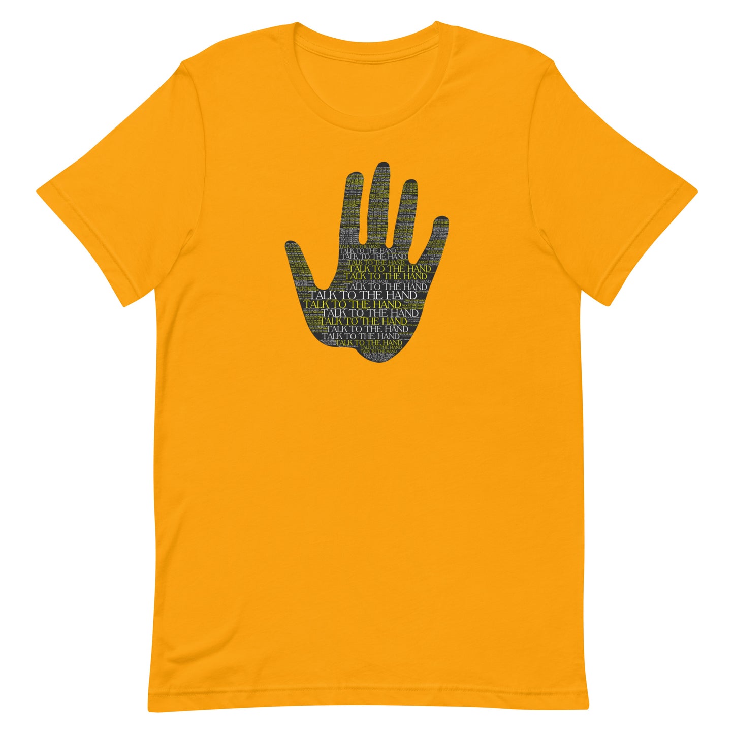 Talk to the Hand - YELLOW - S-4XL