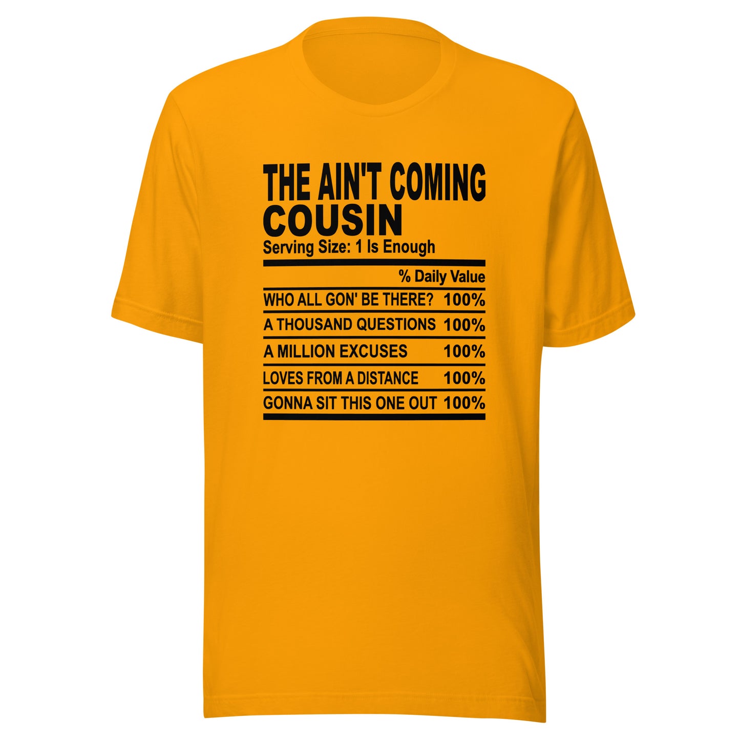 THE AIN'T COMING COUSIN - L-XL - Unisex T-Shirt (black print)