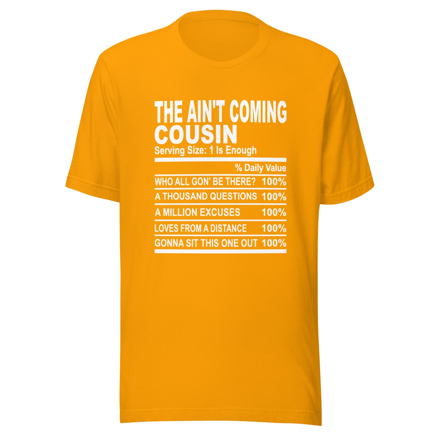 THE AIN'T COMING COUSIN - 2XL-3XL - Unisex T-Shirt (white print)