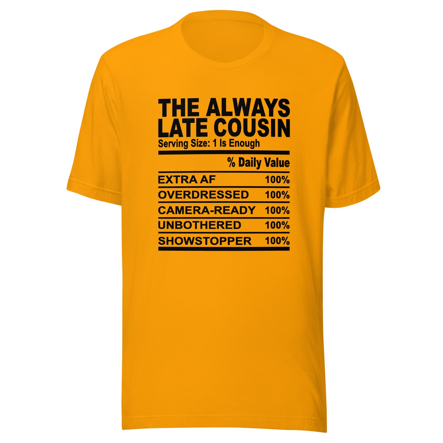 THE ALWAYS LATE COUSIN - 2XL-3XL - Unisex T-Shirt (black print)