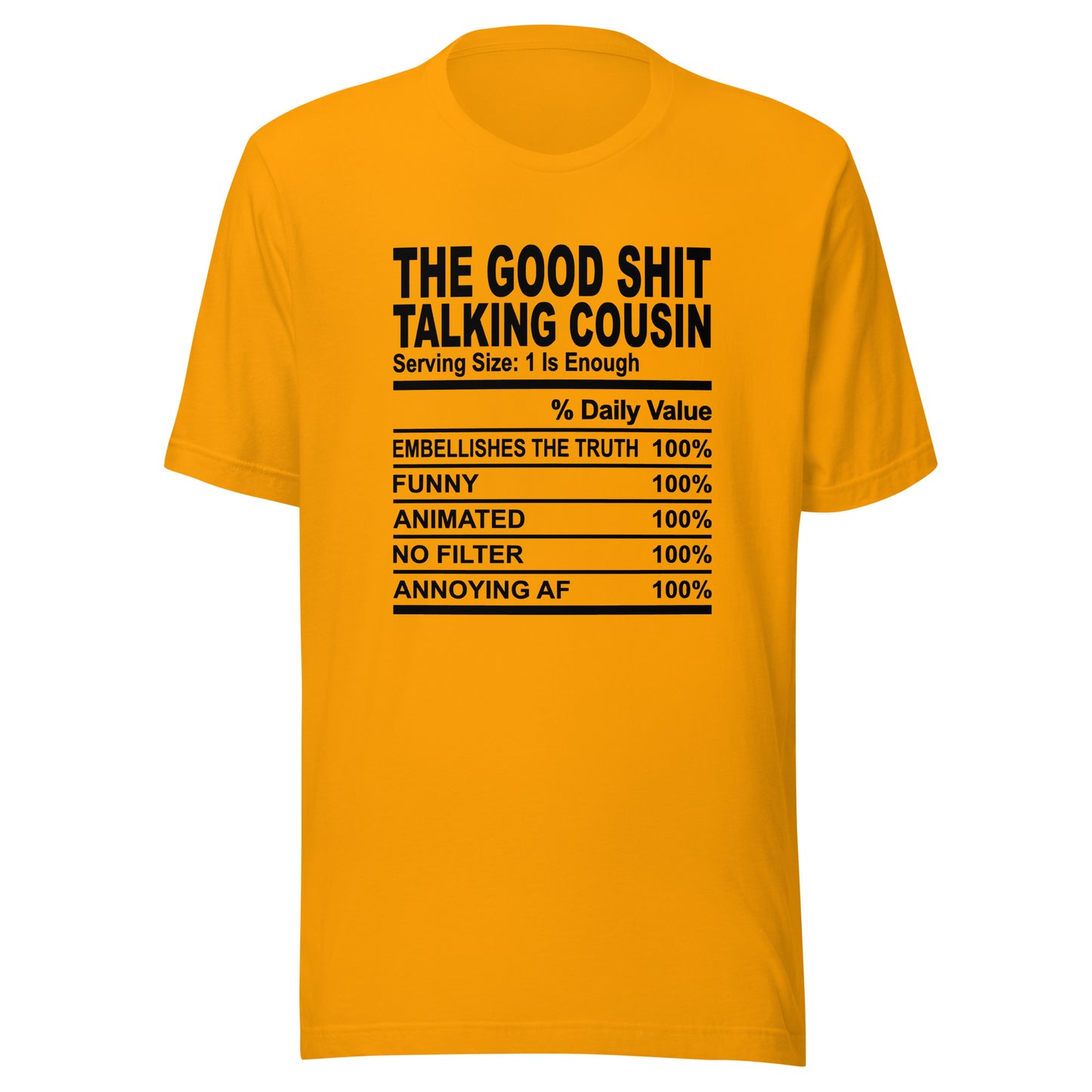 THE GOOD SHIT TALKING COUSIN - S-M - Unisex T-Shirt (black print)