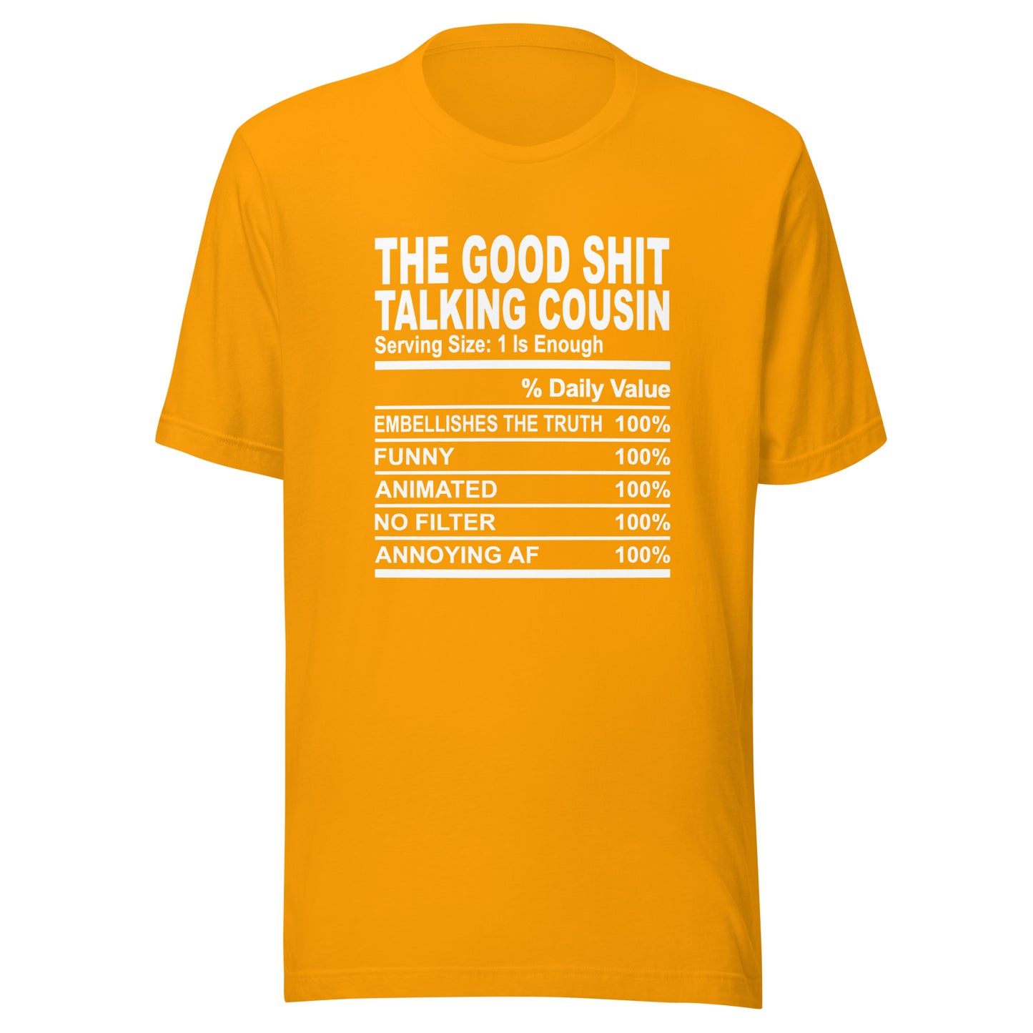 THE GOOD SHIT TALKING COUSIN - 2XL-3XL - Unisex T-Shirt (white print)