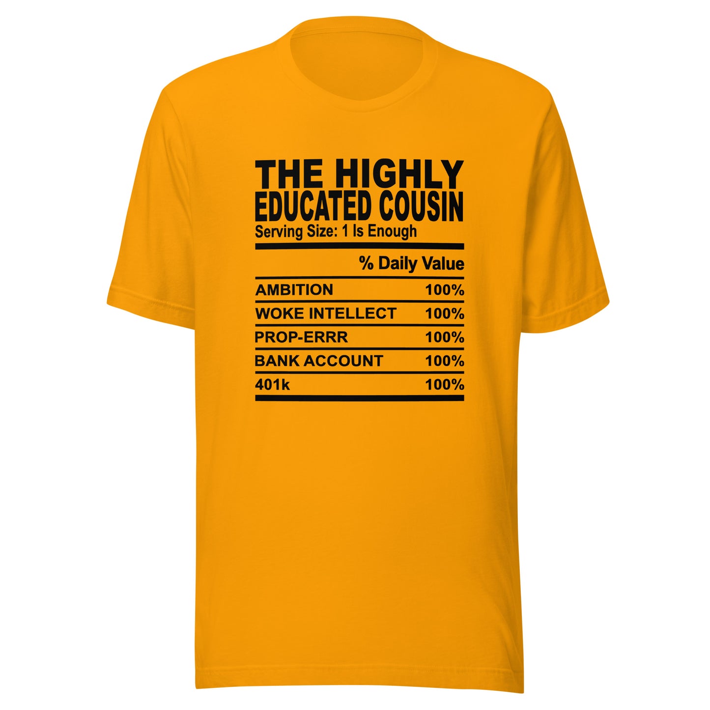 THE HIGHLY EDUCATED COUSIN - 2XL-3XL - Unisex T-Shirt (black print)