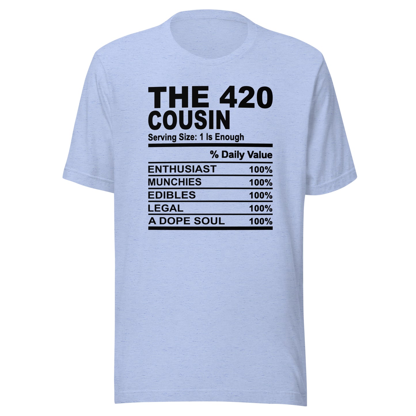 THE 420 COUSIN - S-M - Unisex T-Shirt (black print)