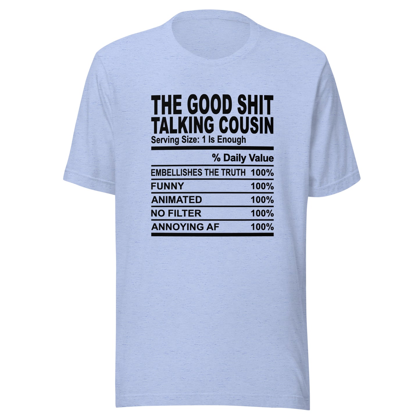 THE GOOD SHIT TALKING COUSIN - S-M - Unisex T-Shirt (black print)