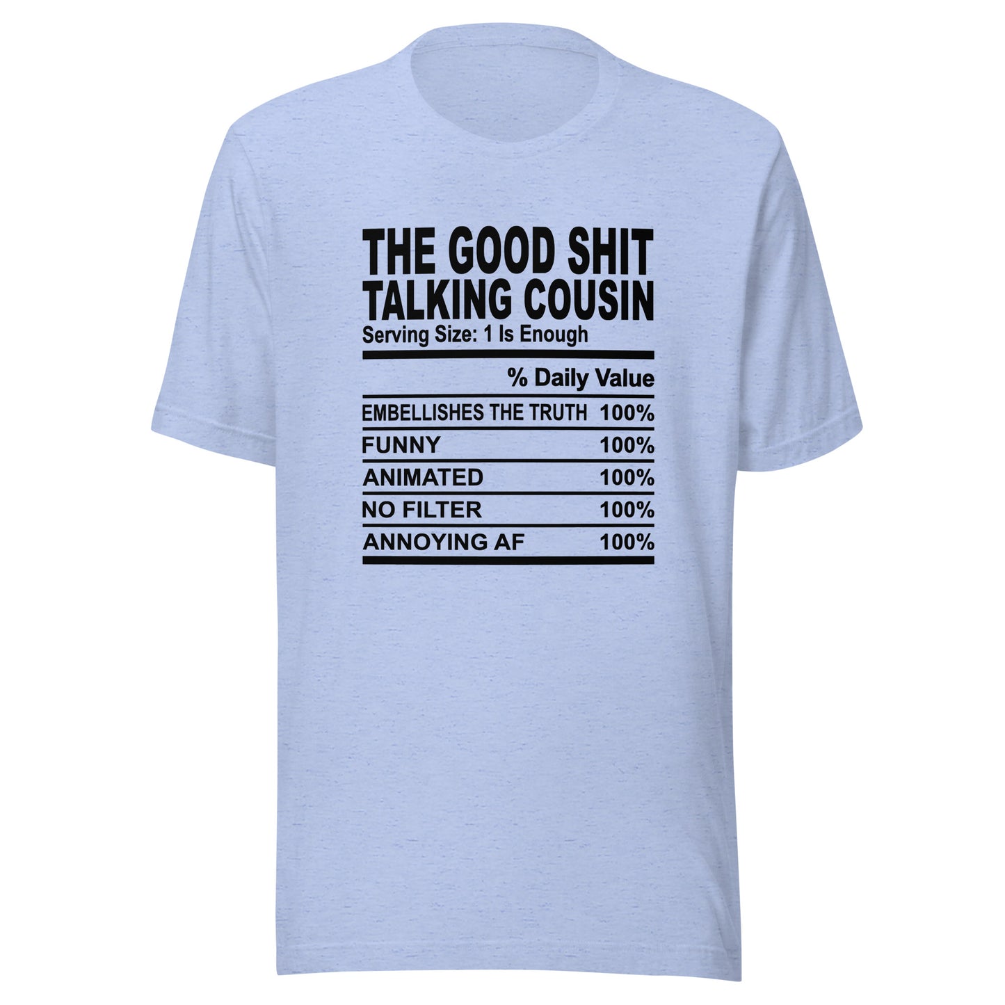THE GOOD SHIT TALKING COUSIN - L-XL - Unisex T-Shirt (black print)
