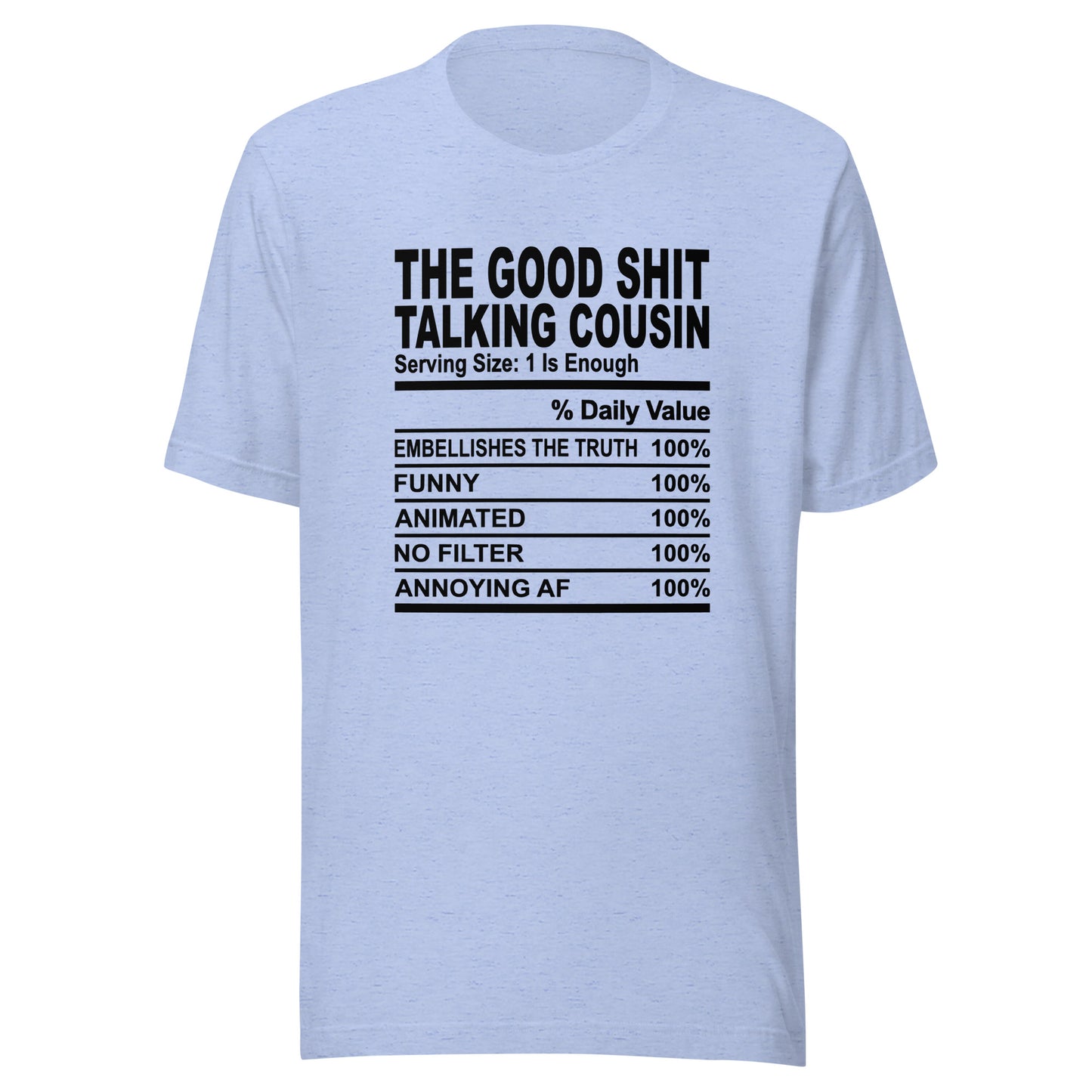 THE GOOD SHIT TALKING COUSIN - 2XL-3XL - Unisex T-Shirt (black print)