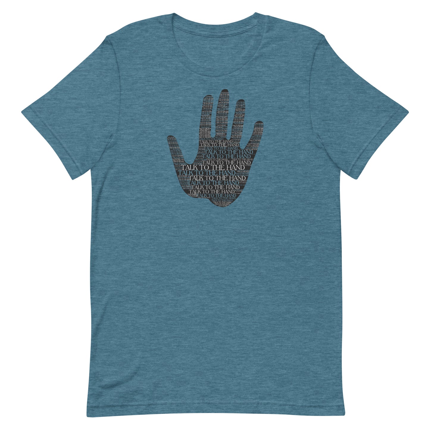 Talk to the Hand - LIGHT BLUE - S-4XL