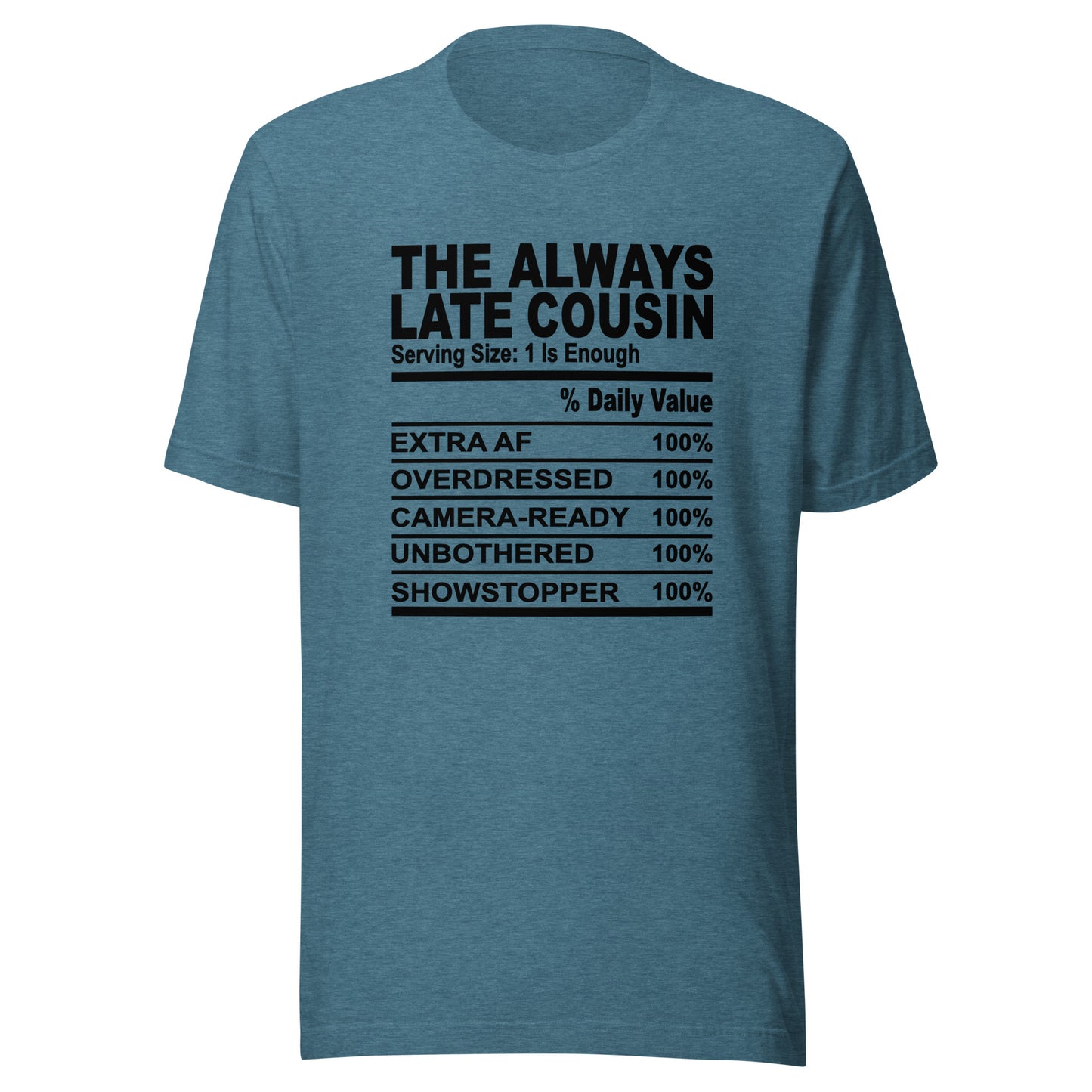 THE ALWAYS LATE COUSIN - S-M - Unisex T-Shirt (black print)